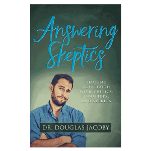 Answering-Skeptics-Sharing-Your-Faith-with-Critics,-Doubters,-and-Seekers